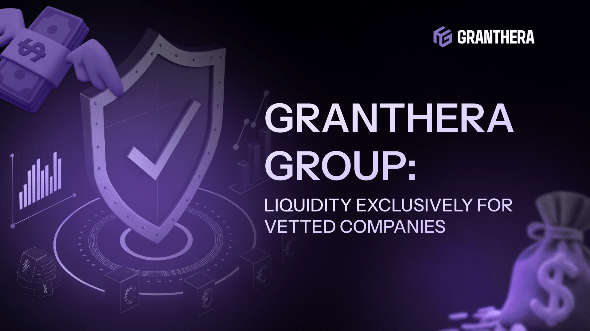 Granthera Group: Liquidity Exclusively for Vetted Companies