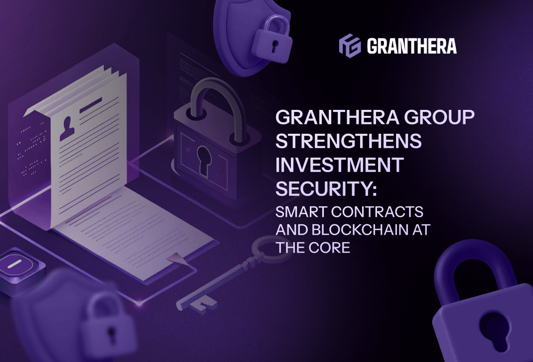 Granthera Group Strengthens Investment Security: Smart Contracts and Blockchain at the Core