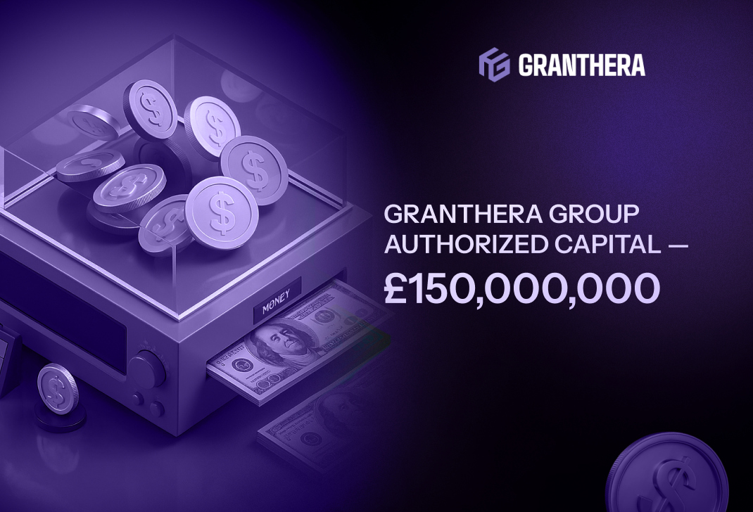  Granthera Group Authorized Capital — £150,000,000
