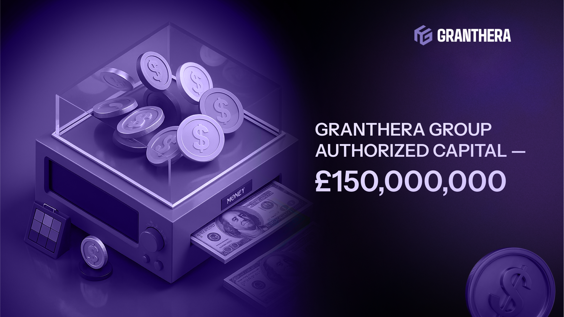  Granthera Group Authorized Capital — £150,000,000
