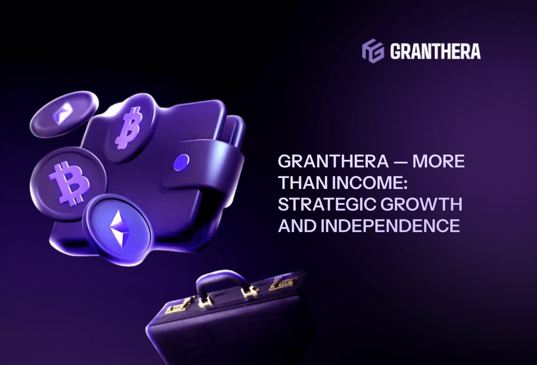 Granthera — More Than Income: Strategic Growth and Independence