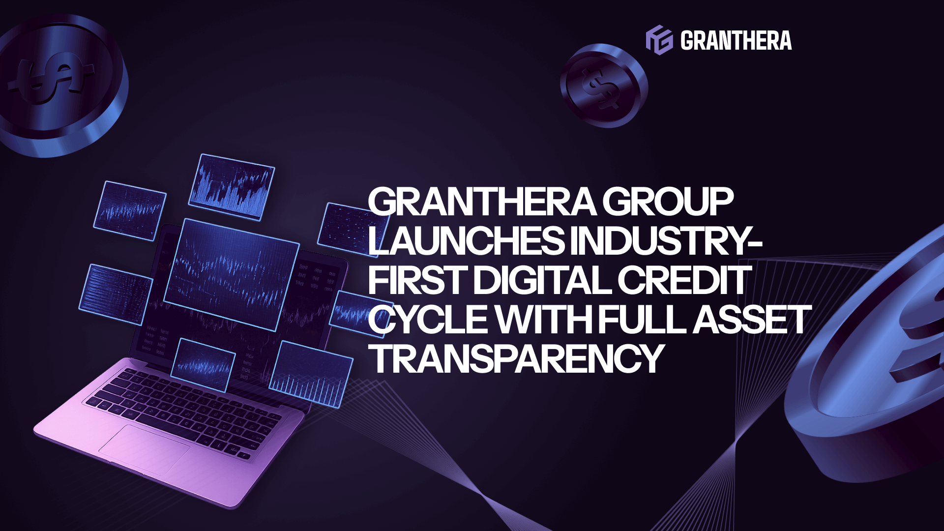 Granthera Group Launches Industry-First Digital Credit Cycle with Full Asset Transparency