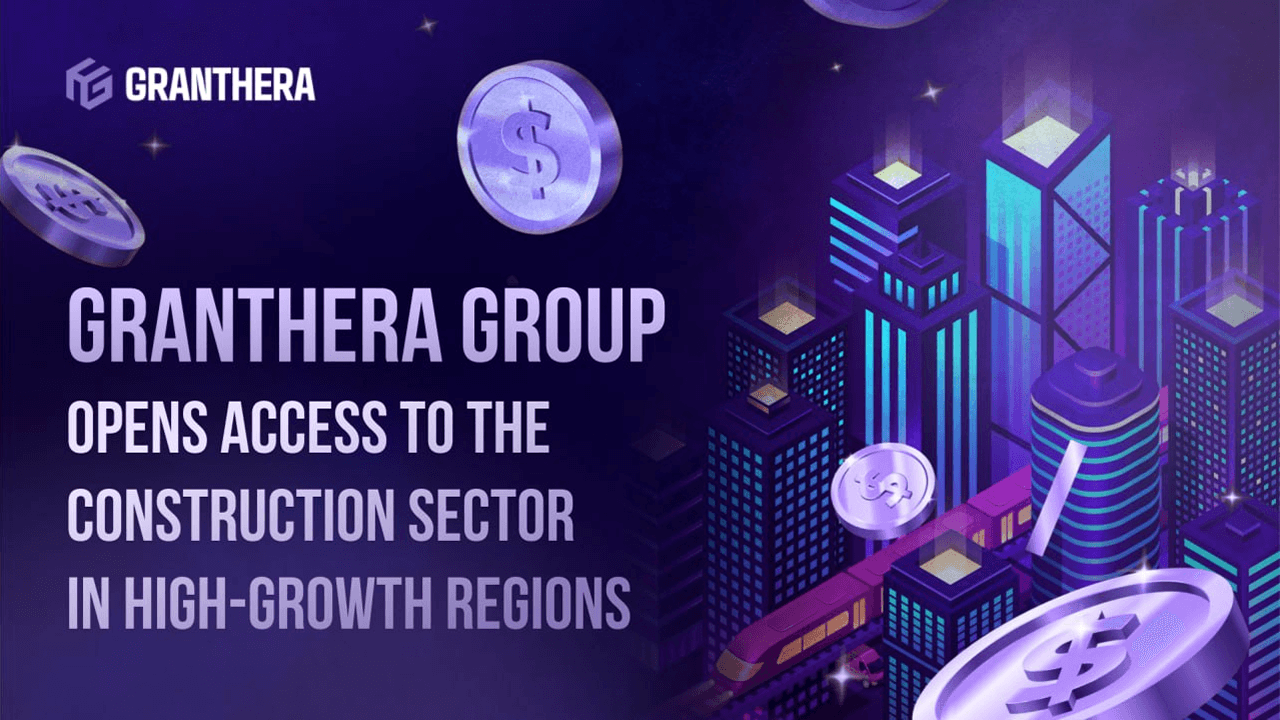 Granthera Group Opens Access to the Construction Sector in High-Growth Regions