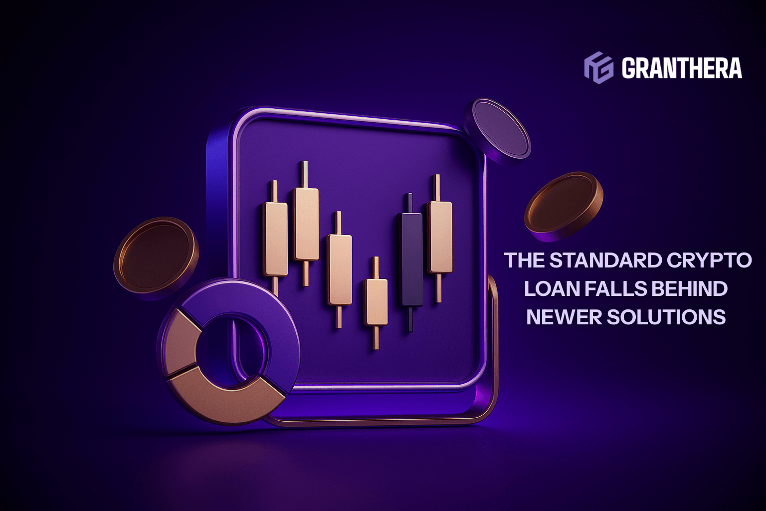 Granthera Increases Yield Efficiency: The Standard Crypto Loan Gives Way to New Solutions
