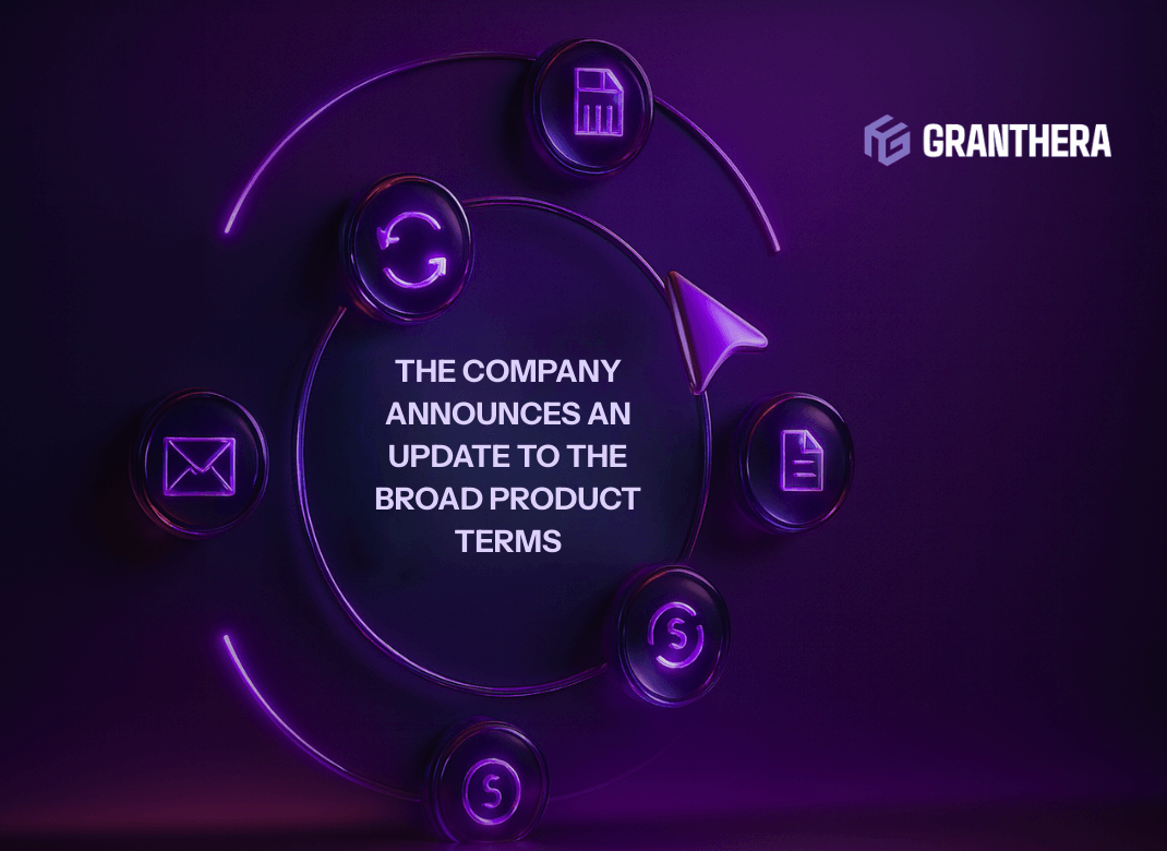The Company Announces an Update to the Broad Product Terms