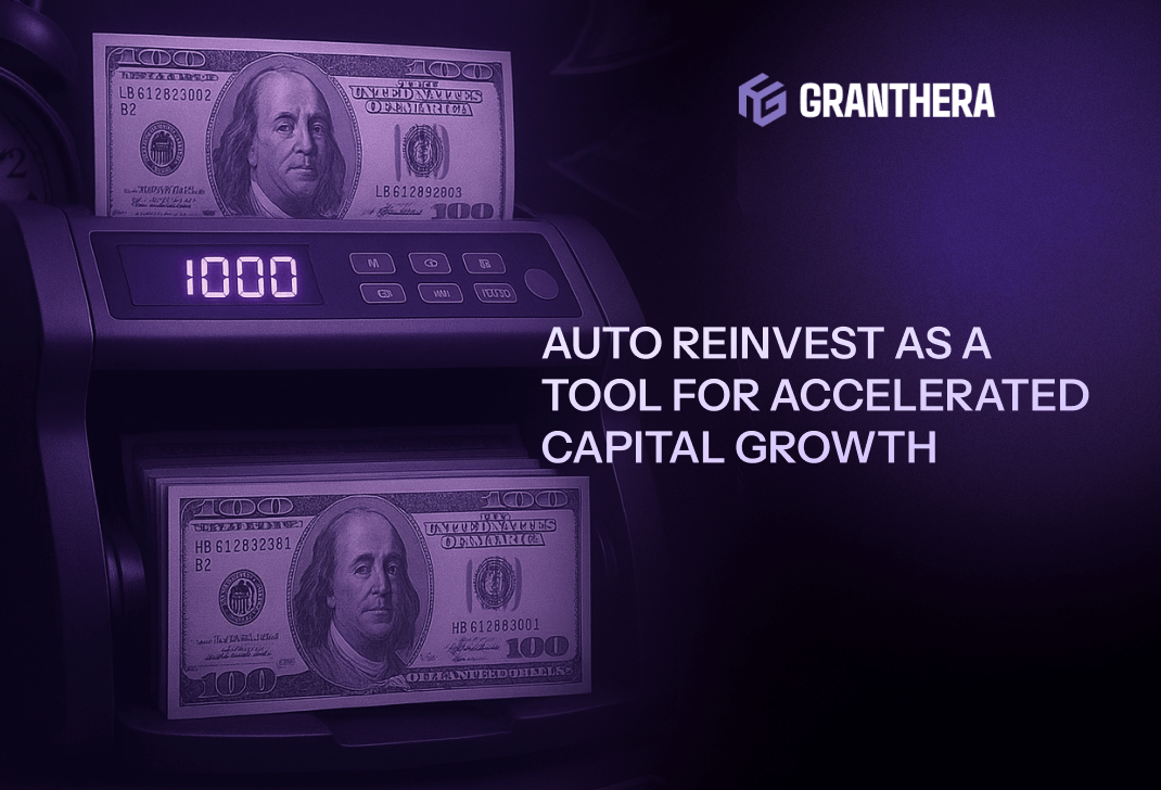 Granthera Group: Auto ReInvest as a Tool for Accelerated Capital Growth