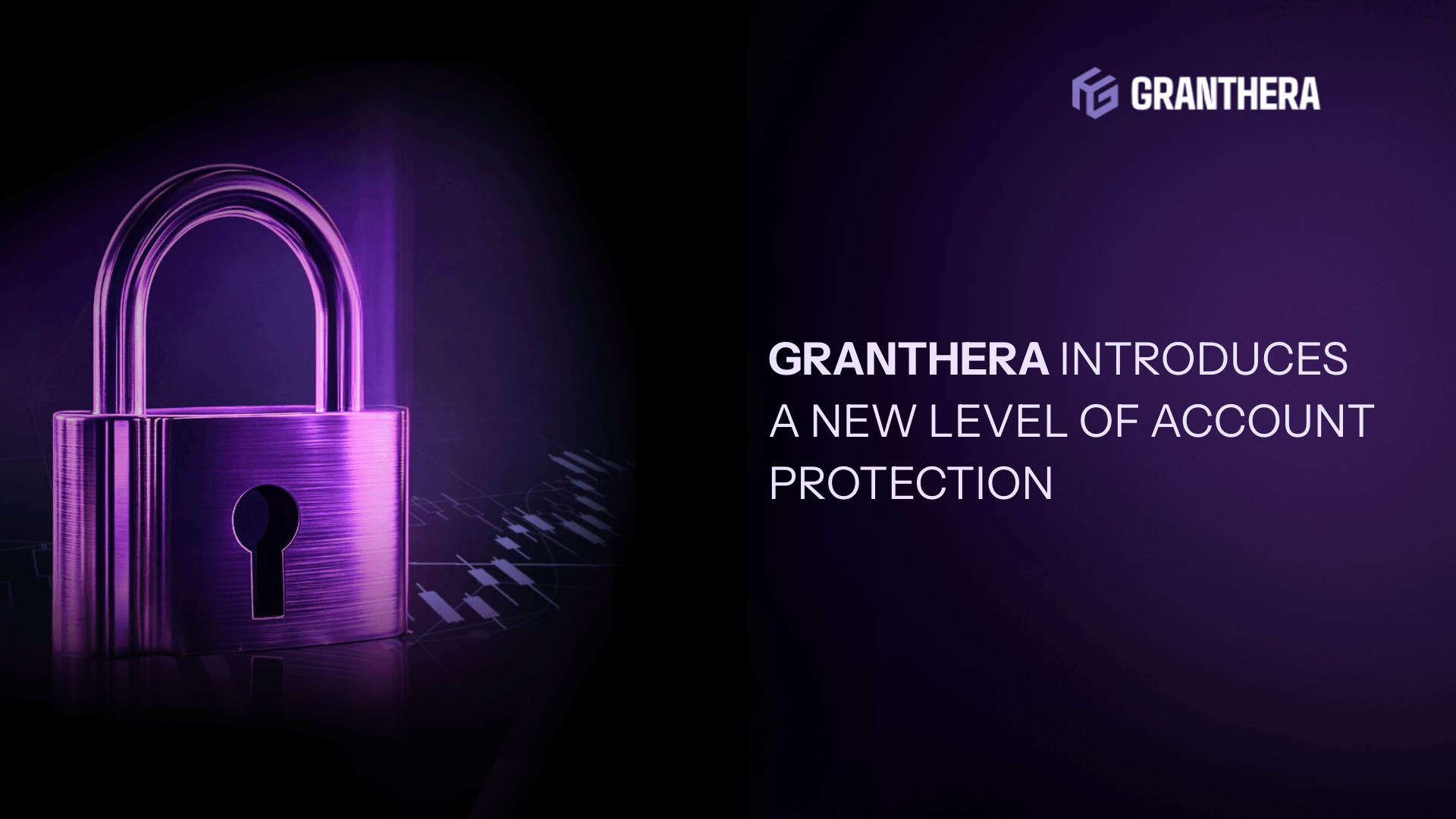 Granthera Introduces a New Level of Account Protection