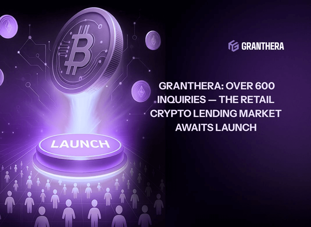 Granthera: Over 600 Inquiries — The Retail Crypto Lending Market Awaits Launch