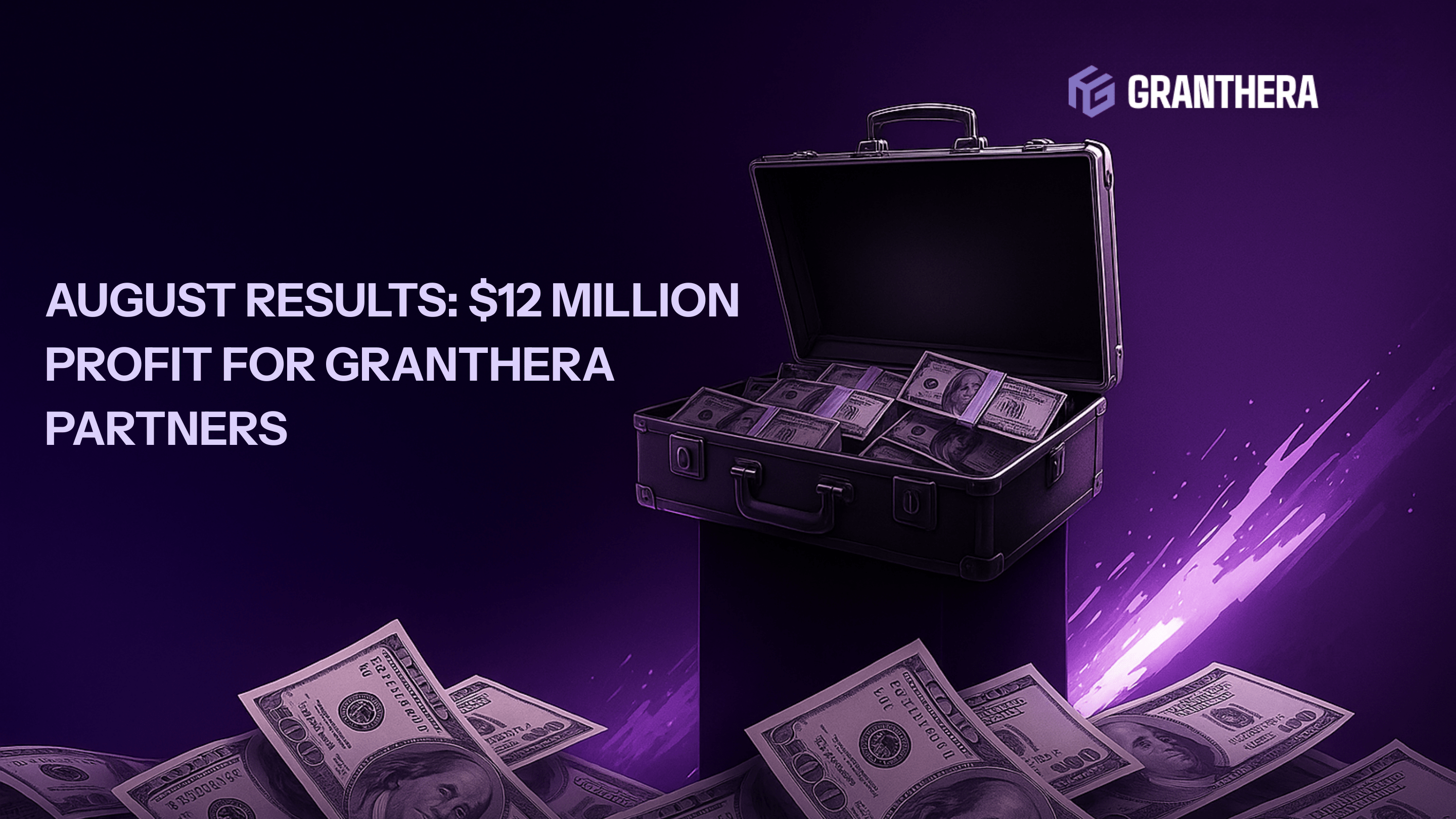August Results: $12 Million Profit for Granthera Partners