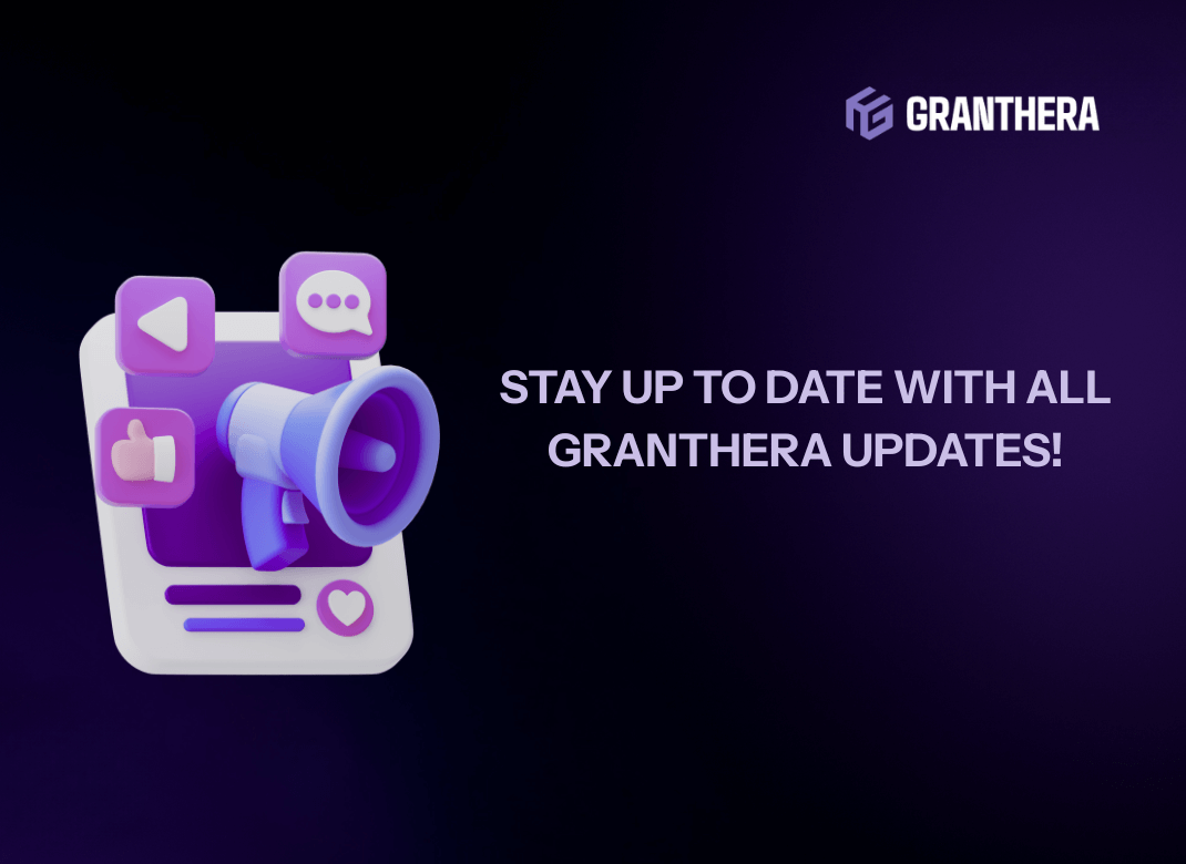 Stay up to date with all Granthera updates!