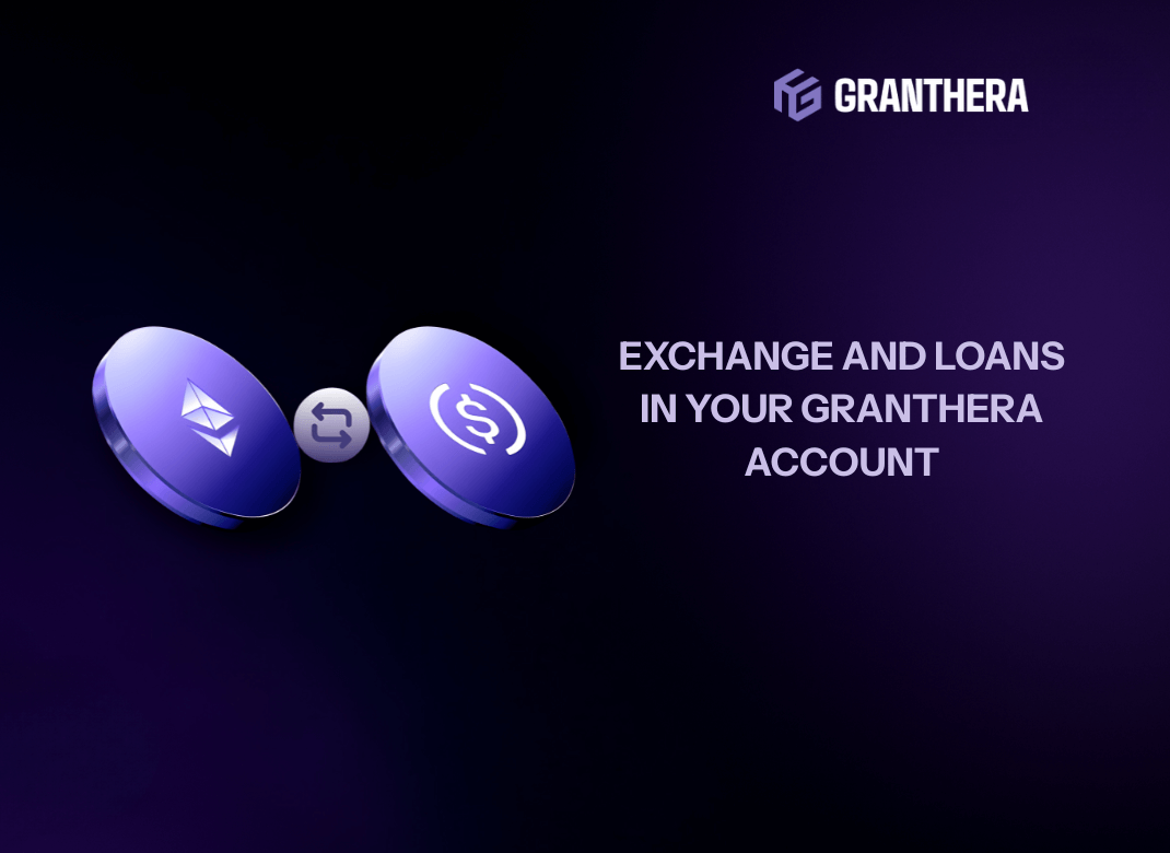 Exchange and Loans in Your Granthera Account