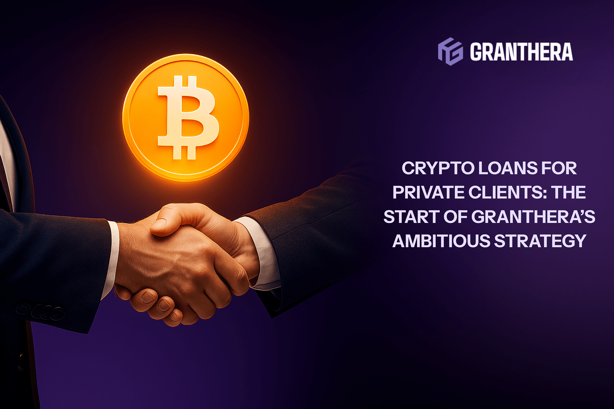 Crypto Loans for Private Clients: The Start of Granthera’s Ambitious Strategy