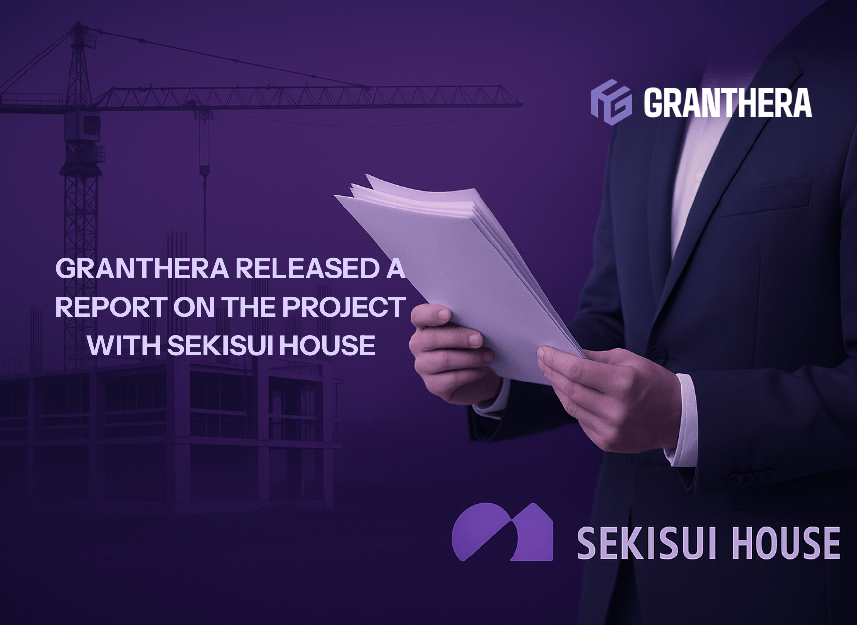 Granthera Released a Report on the Project with Sekisui House