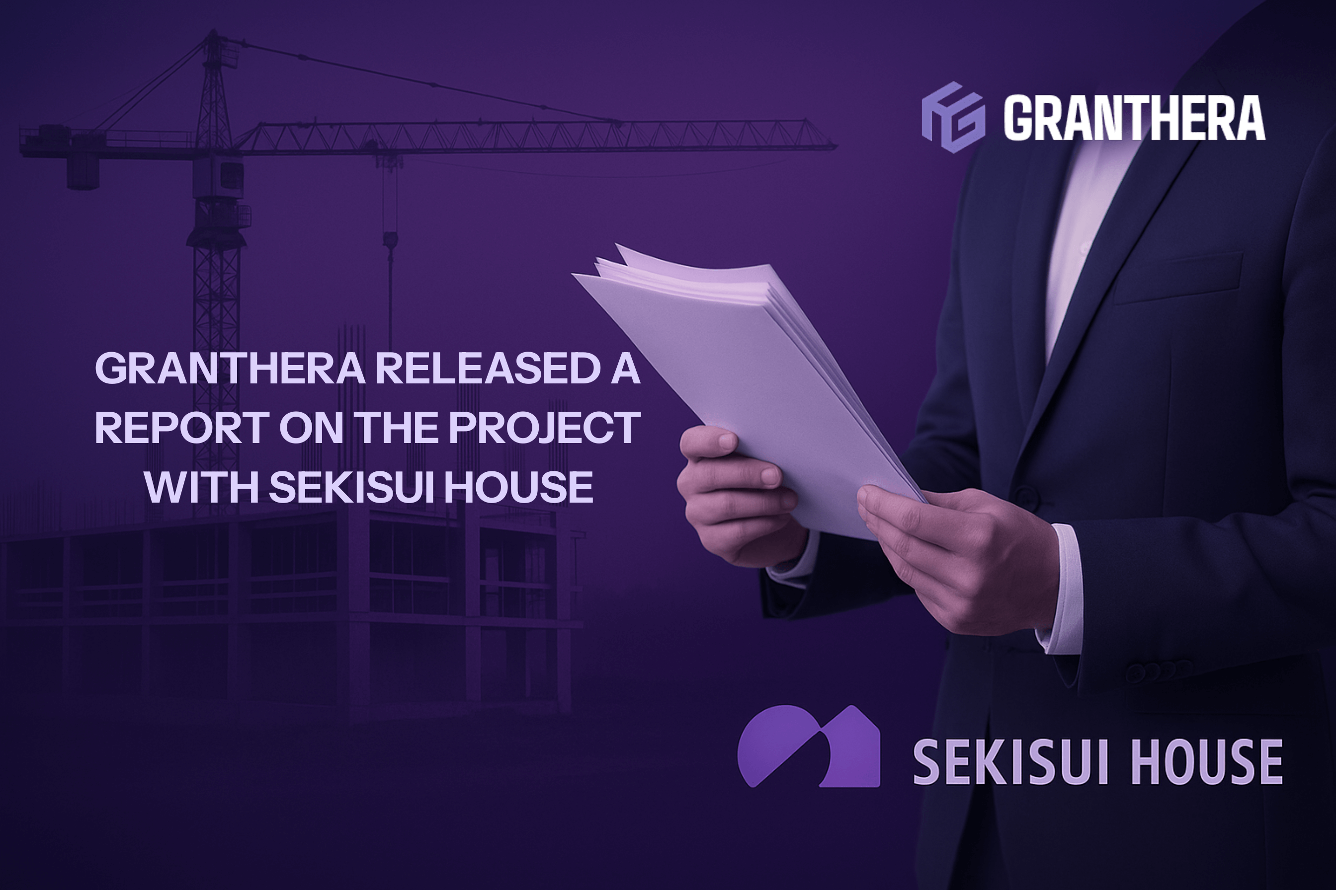Granthera Released a Report on the Project with Sekisui House