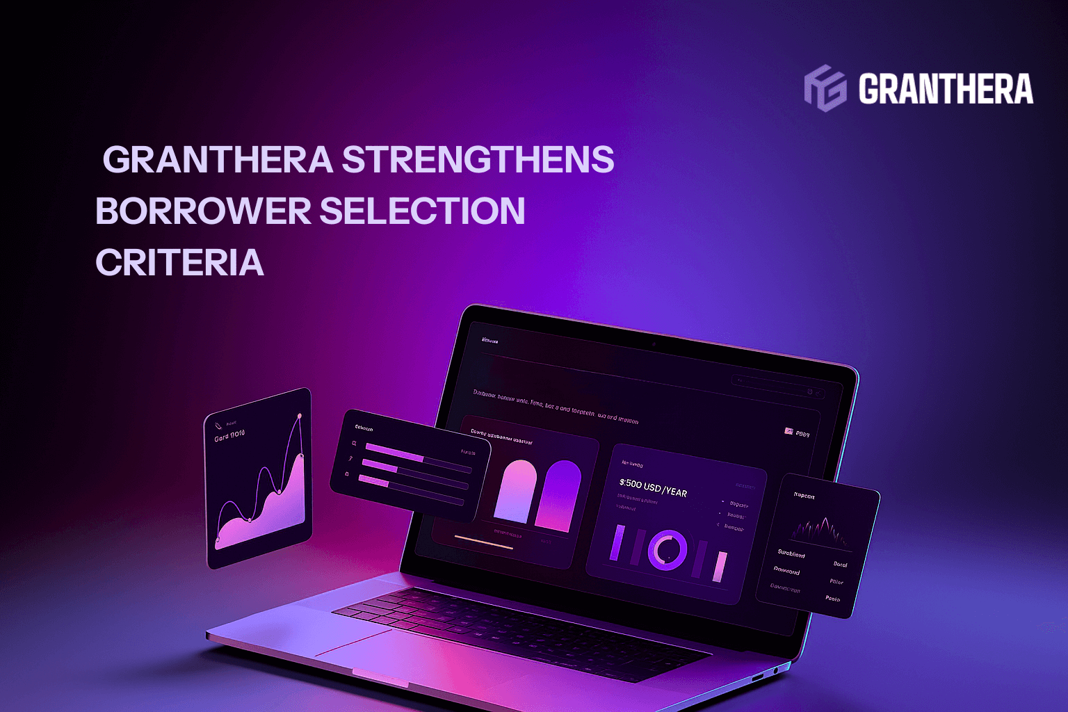 Granthera Strengthens Borrower Selection Criteria  Granthera Strengthens Borrower Selection Criteria