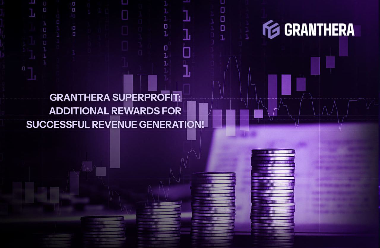 Granthera Superprofit: Additional Rewards for Successful Revenue Generation!  Granthera Superprofit: Additional Rewards for Successful Revenue Generation!